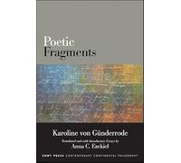 Poetic Fragments (SUNY series in Contemporary Continental Philosophy)