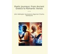 Poetic Journeys: From Ancient Greece to Romantic Verses (Classic Bundles)