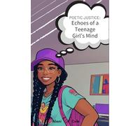 Poetic Justice: Echoes of a Teenage Girl's Mind