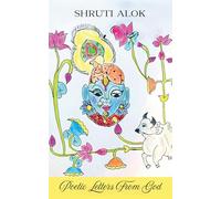Poetic Letters From God-Messages of Hope, Faith and Transformation