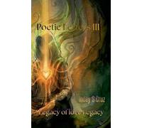 Poetic LETTERS III Legacy of love