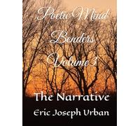 Poetic Mind Benders Volume III: The Narrative