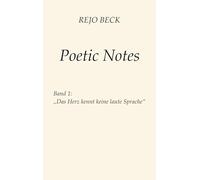 Poetic Notes Vol. 1: Band 1 - Das Herz kennt keine laute Sprache