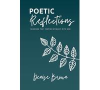 Poetic Reflections: Readings that Inspire Intimacy with God