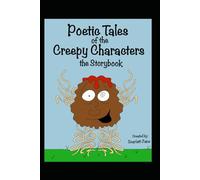 Poetic Tales of the Creepy Characters the Storybook