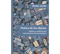 Poética de los objetos: Analizar y escribir ficción (una relectura de la narratología)