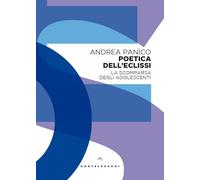 Poetica dell'eclissi. La scomparsa degli adolescenti (EOS)