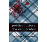 Poética Furiosa Dos Esquecidos (ebook)