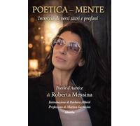 Poetica - mente. Intreccio di versi sacri e profani (Nuove voci. Le piume)