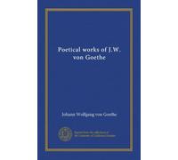 Poetical works of J.W. von Goethe (v.1)