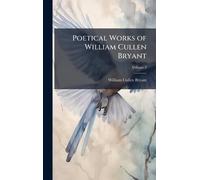 Poetical Works of William Cullen Bryant