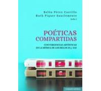 Poéticas compartidas: Convergencias artísticas en la música de los siglos XX y XXI (COMARES MUSICA)