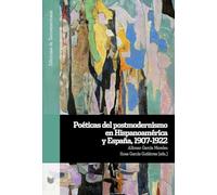 Poéticas del postmodernismo en Hispanoamérica y España, 1907-1922: 169