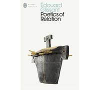 Poetics of Relation (MODERN CLASSICS)