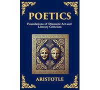 Poetics: The Art of Storytelling, Tragedy, and Creative Structure (Large Print Deluxe Edition For Easy Reading): 12 (Library of Alexandria)
