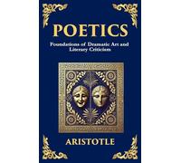 Poetics: The Art of Storytelling, Tragedy, and Creative Structure (Large Print Deluxe Hardcover Edition For Easy Reading): 12 (Library of Alexandria)
