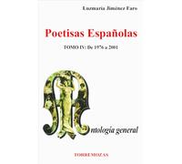 Poetisas Españolas. Antología General Tomo IV. De 1976 a 2001 (SIN COLECCION)