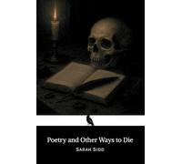 Poetry and Other Ways to Die