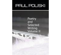 Poetry and Selected Writing, Volume II