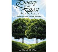 Poetry at Its Best Volume 2: The Paraphrase of the New Testament