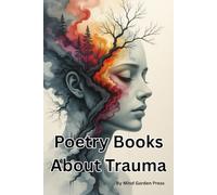 Poetry Books About Trauma: Poems of Pain, Survival, and Healing