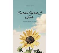 Poetry collection 357 (Edition1): WHAT I HIDE emotions that are not seen