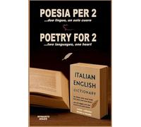 POETRY FOR 2 ...two languages, one heart . POESIA PER 2 ...due lingue, un solo cuore (Books & Colors)