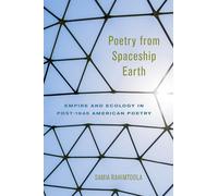 Poetry from Spaceship Earth: Empire and Ecology in Post-1945 American Poetry (Contemp North American Poetry)