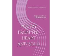 Poetry From The Heart And Soul: Inspirations From The Word of God