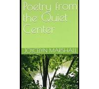 Poetry from the Quiet Center