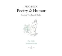 Poetry & Humor from a Toothpaste Tube: The Little Bathroom Read