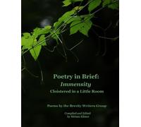 Poetry in Brief: Immensity Cloistered in a Little Room (Poetry of the 20th and 21st Centuries Compiled by Miriam Kilmer)