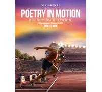 POETRY IN MOTION: Prose & Poems for the Finish Line