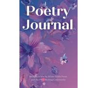 Poetry Journal: Brought to you by White Fields Press and the PWE Writing Community