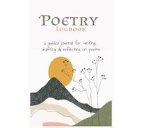 Poetry Logbook: A guided journal for writing, drafting & reflecting on poems