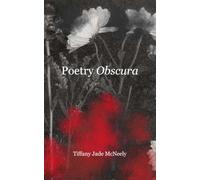 Poetry Obscura: Fragments of life and the shadows that move through all of us.
