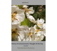 Poetry of Consciousness: Thought of the Day: Your Journey to the Source Volume I