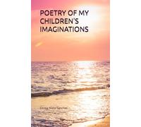 POETRY OF MY CHILDREN'S IMAGINATIONS