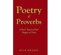 Poetry of Proverbs: A Poet's Touch of Fire! Nuggets of Truth