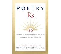 Poetry Rx: How 50 Inspiring Poems Can Heal and Bring Joy To Your Life