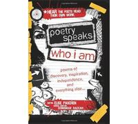 [Poetry Speaks Who I Am: Poems of Discovery, Inspiration, Independence, and Everything Else...] [Paschen, Elise] [January, 2010]