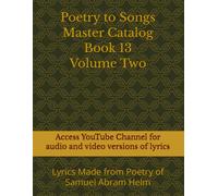 Poetry to Songs Master Catalog Volume Two Book 13: Lyrics Made from Poetry of Samuel Abram Helm