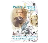 Poetry Virginia 2026: The Poetry Society of Virginia Collected Winning Entries