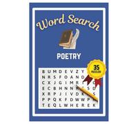 Poetry Word Search Puzzle Book: Easy to read print | 6x9 inches | 35 Puzzles, 315 Words, 53 Pages | Learn about Poetry | Gift for Poetry Enthusiasts, Vacations, Road Trips, Holidays, & Free Time