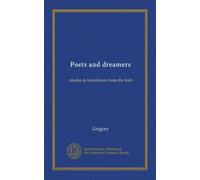 Poets and dreamers (Vol-1): studies & translations from the Irish