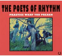 Poets Of Rhythm - Practice What You Preach [Import]