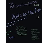 Poets on the Run: MDPL Summer Camp 2010, Ages 10-16