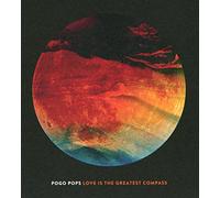 Pogo Pops - Love Is The Greatest Compass