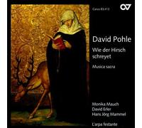 Erler, David L'Arpa Festante Mammel, Hans-Jorg Mauch, Monika Voskuilen, Rien - Pohle: Wier Der Hirsch Schreyet (Musica Sacra)
