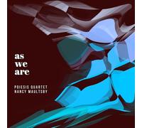 Poiesis Quartet, Nancy Maultsby - as we are